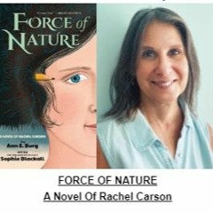 Techstination Interview: Ann Burg's Force of Nature-A Novel of Rachel Carson