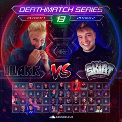 LILAKK VS Skiat @ DeathMatch Series #13