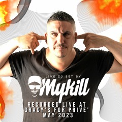 Mykill Prive dj set rec Live Gracy's May23