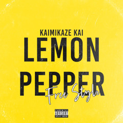 Kaimikaze Kai -Lemon Pepper Freestyle
