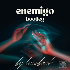 Luisback - Enemigo(bootleg)