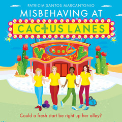 Misbehaving at Cactus Lanes, By Patricia Santos Marcantonio, Read by Laurel Lefkow