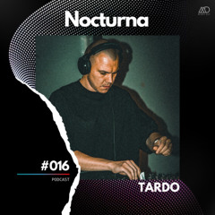 Nocturna #016 // TarDo [Melodic Deep Series]