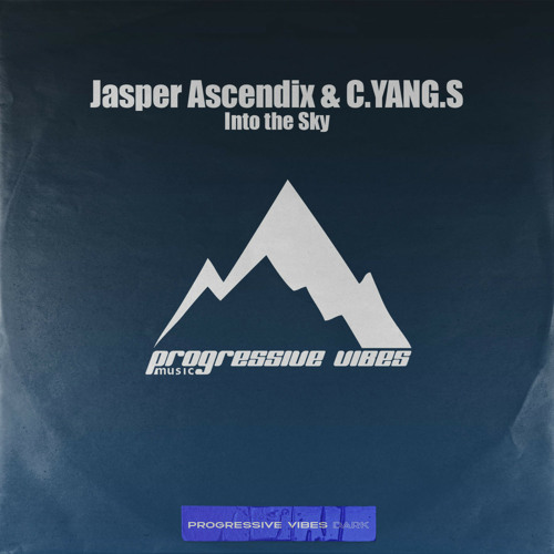 Jasper Ascendix, C.YANG.S - Into the Sky [Progressive Vibes Dark - PVM795D]