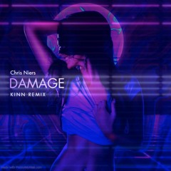 Chris Niers - Damage (KINN Remix) **Free Download**