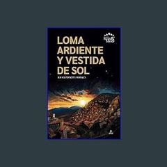 (<E.B.O.O.K.$) ⚡ Loma ardiente y vestida de sol: 50 Aniversario, Edición Bolsillo. Premio Literatu