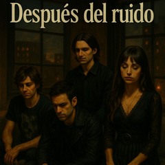 Después del Ruido