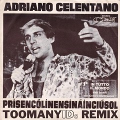 Adriano Celentano - Prisencolinensinainciusol (Too Many IDs Remix) [FREE DOWNLOAD]