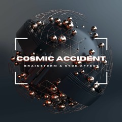 Brainstorm Music & Syde Affect - Cosmic Accident | FREE DOWNLOAD
