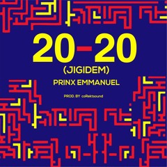Prinx Emmanuel   20 - 20 (Jigidem)