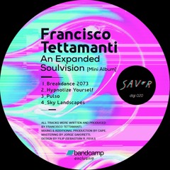 Savor Digi 020 - Francisco Tettamanti "An Expanded Soulvision"