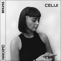 CELUI MIX#55 | NAKAMO