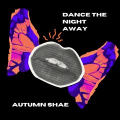 DANCE THE NIGHT AWAY