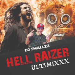 DJ SMALLZZ HELL RAIZER ULTIMIXXX