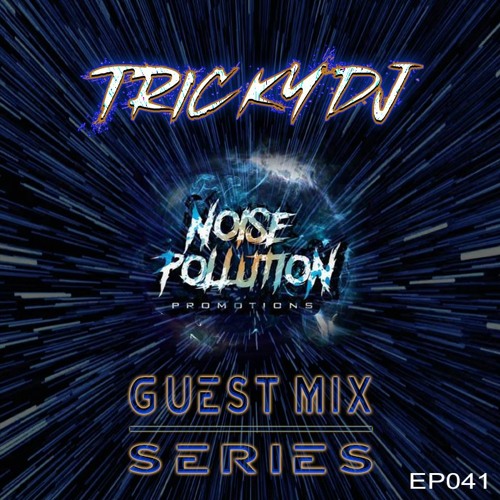Noise Pollution Guest Mix Series - Episode 041 - Tricky DJ