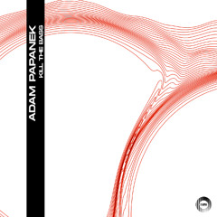 ADAM PAPANEK - Kill The Bass (Extended Mix)
