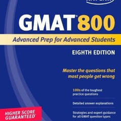 View EPUB 💓 Kaplan GMAT 800: Advanced Prep for Advanced Students (Perfect Score Seri