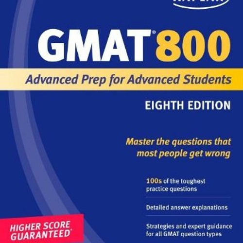 View EPUB 💓 Kaplan GMAT 800: Advanced Prep for Advanced Students (Perfect Score Seri
