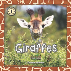 [Download] EPUB 📫 Safari Readers: Giraffes (Safari Readers - Wildlife Books for Kids