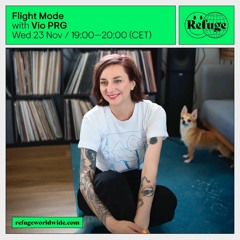 Flight Mode: Vio PRG live @ Refuge Worldwide Nov 2022