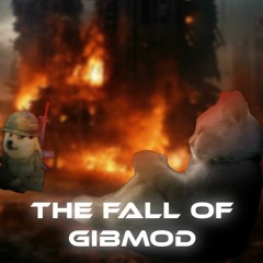 The fall of Gibmod. - Gibmod