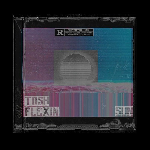 TOSH & Flexin - SUN