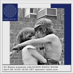 DJ Blaize presents UNLOCKED RADIO SHOW #3 with Wantigga
