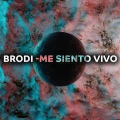 BRODI - Me Siento Vivo