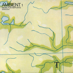 Brian Eno – Ambient 1 (Music For Airports)