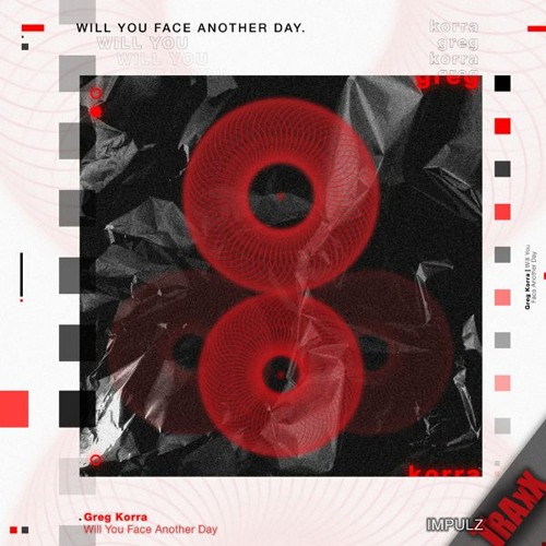 Greg Korra - Will You Face Another Day [Radio Edit]