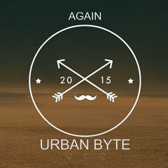 Again - Urban Byte