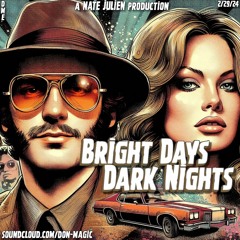 Bright Days Dark Nights
