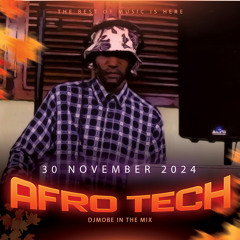 Afro House Tech Mix 30 November 2024 - DjMobe