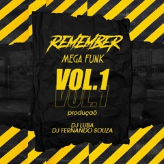 REMEMBER MEGA FUNK BY DJ LUBA E DJ FERNANDO SOUZA  ABRIL 2020