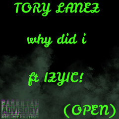 (2024)Tory lanez- why did i ft izyicsosa! (open)