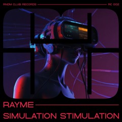 PREMIERE: Rayme - Simulation Stimulation