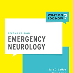 [Access] PDF 💌 Emergency Neurology (What Do I Do Now) by  Sara LaHue MD &  Morris Le