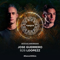 Loopezz B2B Jose Guerrero@Mantra