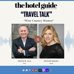Travel Talk featuring Michelle Mandro, founder, Wine Country Women