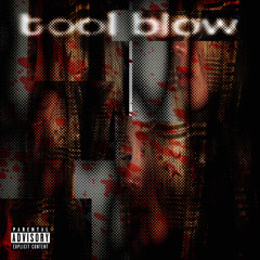 tool blow (joziah & sierreoe)