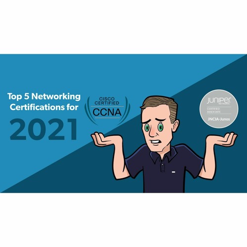 #240:Top 5 Networking Certs For 2021