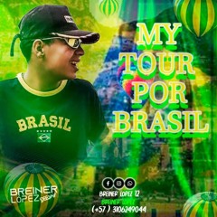 MY TOUR POR BRASIL (breiner López dj)