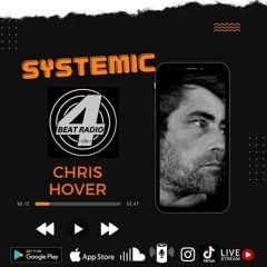 Systemic EP18 with Chris Hover, 4 Beat Radio