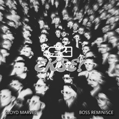 EKSE! (ft. Lloyd Marvel & Boss Reminisce)