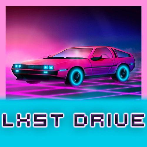 ＬＸＳＴ ＤＲＩＶＥ