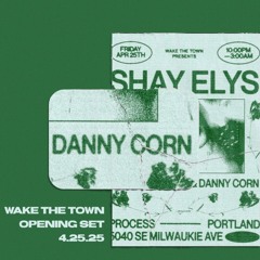 Wake the Town Opening Set 4.25.25
