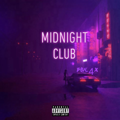 Blue4x - midnight Club (Official Audio)