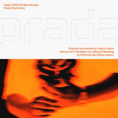 Cassö, RAYE & D-Block Europe - Prada (Yosef remix)