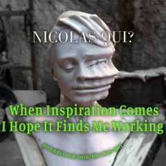 When Inspiration Comes, I Hope It Finds Me Working [Techno Mix]