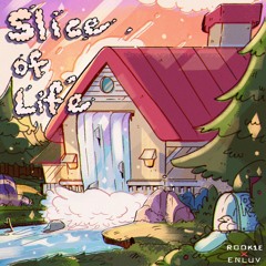 Slice Of Life w/ enluv [EP]